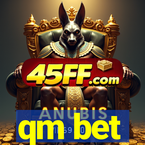 qm bet